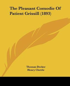 portada the pleasant comodie of patient grissill (1893) (en Inglés)
