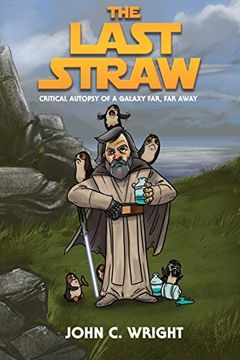 portada The Last Straw: A Critical Autopsy of a Galaxy Far, far Away (en Inglés)