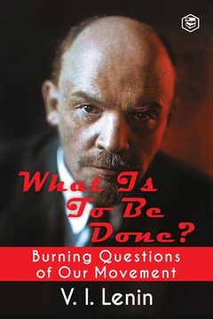 portada What Is to Be Done? (Burning Questions of Our Movement) 