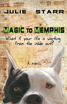 portada Magic to Memphis: What if your life is working from the inside out?