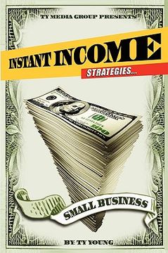portada instant income strategies for small business (en Inglés)