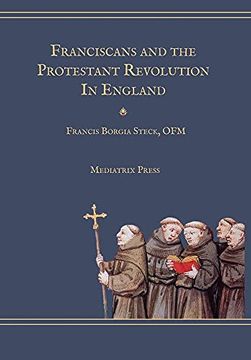 portada Franciscans and the Protestant Revolution in England 