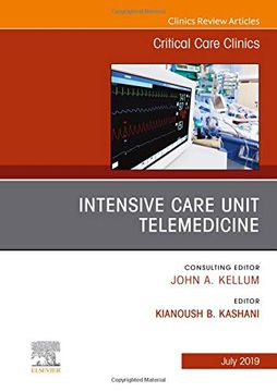 portada Intensive Care Unit Telemedicine, an Issue of Critical Care Clinics, 1e: Volume 35-3 (The Clinics: Internal Medicine) 