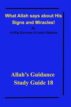 portada What Allah says about His Signs and Miracles!: Allah's Guidance Study Guide 18