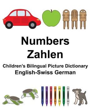 portada English-Swiss German Numbers/Zahlen Children's Bilingual Picture Dictionary (en Inglés)