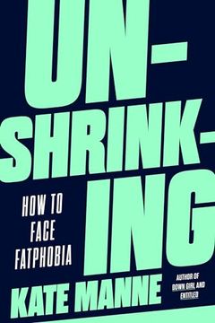 portada Unshrinking: How to Face Fatphobia (en Inglés)