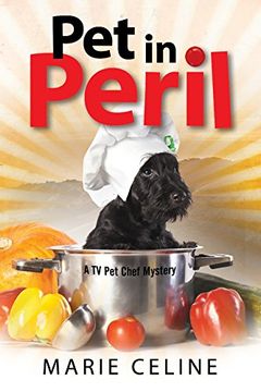 portada Pet in Peril: A tv pet Chef Mystery set in L. A. (a Kitty Karlyle Mystery) (in English)