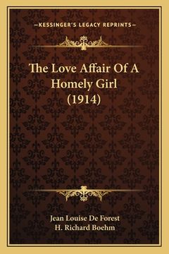 portada The Love Affair Of A Homely Girl (1914) (en Inglés)