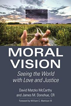 portada Moral Vision: Seeing the World With Love and Justice (en Inglés)