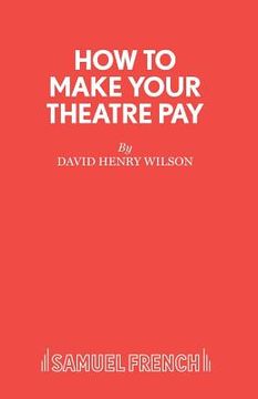 portada How to Make Your Theatre Pay (in English)