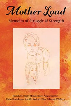 portada Mother Load: Memoirs of Struggle and Strength (en Inglés)