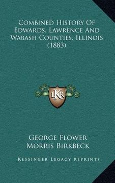 portada combined history of edwards, lawrence and wabash counties, illinois (1883) (en Inglés)