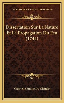 portada Dissertation Sur La Nature Et La Propagation Du Feu (1744) (en Francés)