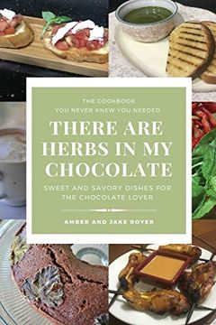 portada There are Herbs in my Chocolate: (Revised and Expanded Version) (en Inglés)