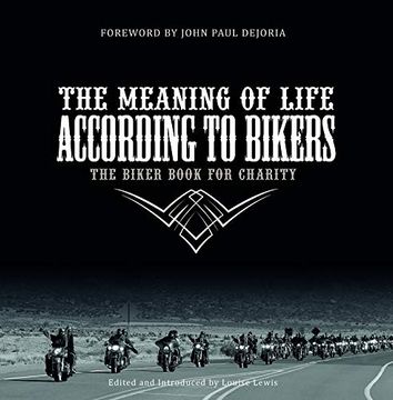 portada The Meaning of Life According to Bikers: The Biker Book for Charity (en Inglés)