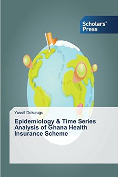 portada Epidemiology & Time Series Analysis of Ghana Health Insurance Scheme