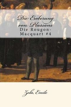 portada Die Eroberung von Plassans: Die Rougon-Macquart #4 (en Alemán)