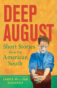 portada Deep August: Short Stories From the American South (in English)