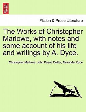 portada the works of christopher marlowe, with notes and some account of his life and writings by a. dyce.