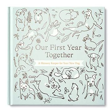 portada Our First Year Together: A Memory Keeper for Your New Dog (en Inglés)