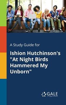 portada A Study Guide for Ishion Hutchinson's "At Night Birds Hammered My Unborn"