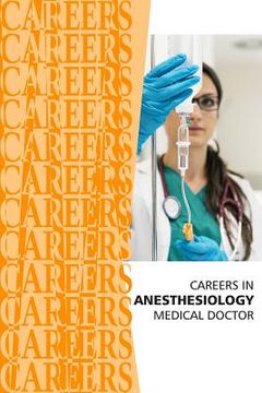 portada Careers in Anesthesiology: Medical Doctor (MD) (in English)