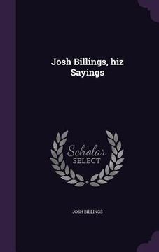 portada Josh Billings, hiz Sayings (en Inglés)