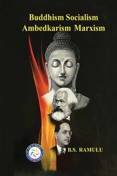 portada Buddhism Socialism Marxism Ambedkarism Pratitya Samutpada (en Inglés)