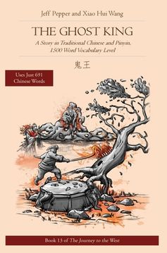 portada The Ghost King: The Ghost King: A Story in Traditional Chinese and Pinyin, 1500 Word Vocabulary Level