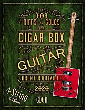 portada 101 Riffs and Solos for 4-String Cigar box Guitar: Essential Lessons for 4-String Slide Cigar box Guitar (en Inglés)
