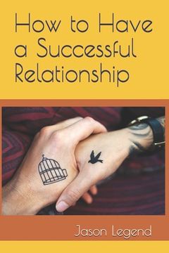 portada How to Have a Successful Relationship (en Inglés)