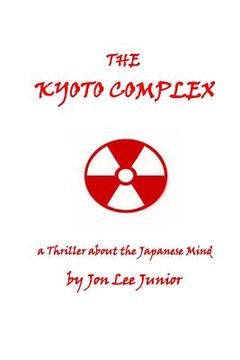 portada The Kyoto Complex: a thriller about the Japanese Mind (en Inglés)