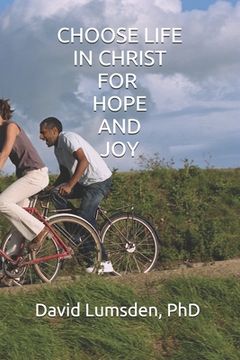 portada Choose Life in Christ for Hope and Joy (en Inglés)