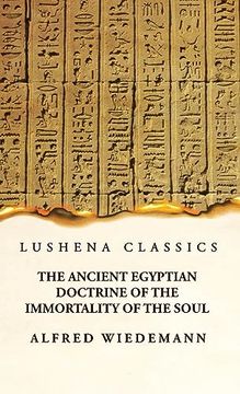 portada The Ancient Egyptian Doctrine of the Immortality of the Soul (en Inglés)