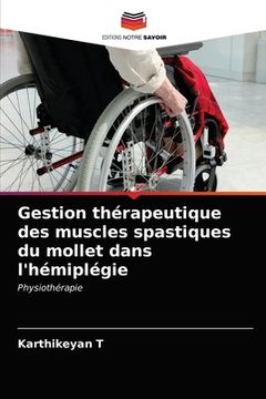 portada Gestion thérapeutique des muscles spastiques du mollet dans l'hémiplégie (in French)
