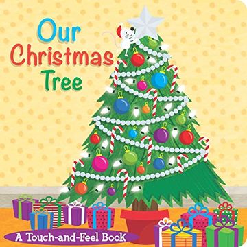 portada Our Christmas Tree: A Touch-And-Feel Book (Touch-and-Feel Books)