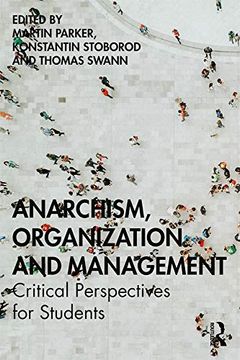 portada Anarchism, Organization and Management: Critical Perspectives for Students
