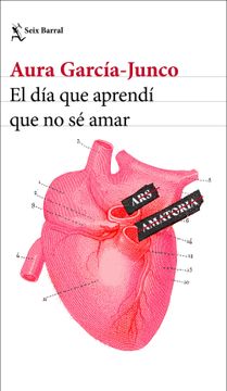 portada El día que aprendí que no sé amar (in Spanish)