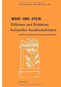portada Wort und Stein Differenz und Kohärenz Kultureller Ausdrucksformen (en Alemán)