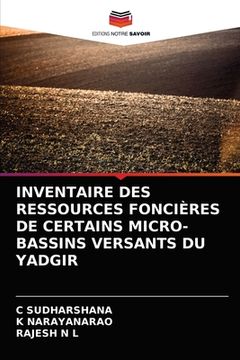 portada Inventaire Des Ressources Foncières de Certains Micro-Bassins Versants Du Yadgir (en Francés)