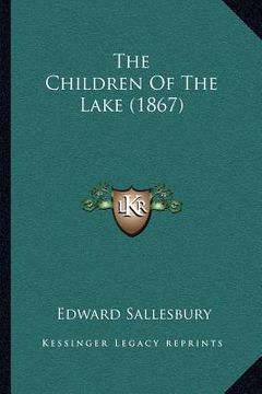 portada the children of the lake (1867) (en Inglés)