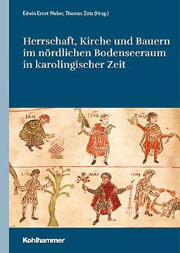 portada Herrschaft, Kirche und Bauern im Nördlichen Bodenseeraum in Karolingischer Zeit (Oberschwaben: Forschungen zu Landschaft, Geschichte und Kultur, Band 5) (en Alemán)