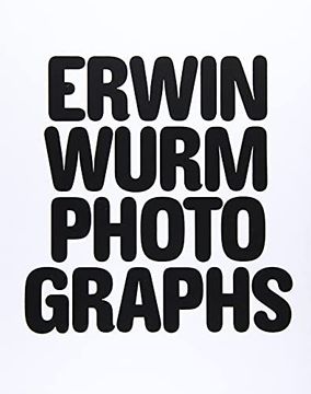 portada Erwin Wurm Photographs
