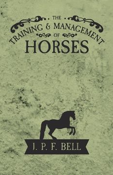 portada The Training and Management of Horses (en Inglés)