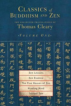 portada Classics of Buddhism and Zen, Volume 1: The Collected Translations of Thomas Cleary: V. 1: (en Inglés)