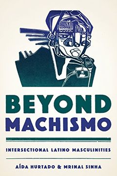 portada Beyond Machismo: Intersectional Latino Masculinities (Chicana Matters)