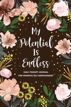 portada My Potential is Endless: Self Improvement Journal, Self Development Journal, Personal Growth Journal, Daily Question Book, Mindfulness (en Inglés)