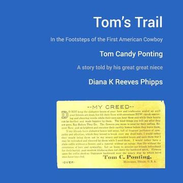 portada Tom's Trail: In the Footsteps of the First American Cowboy: Tom Candy Ponting (en Inglés)