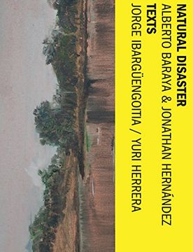 portada Alberto Baraya & Jonathan Hernández: Natural Disaster (en Inglés)