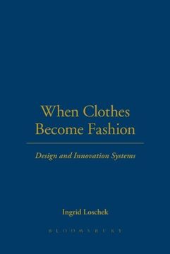 portada When Clothes Become Fashion: Design and Innovation Systems (en Inglés)